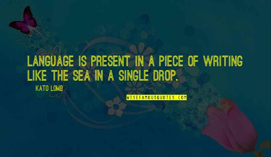 Family Line Quotes By Kato Lomb: Language is present in a piece of writing
