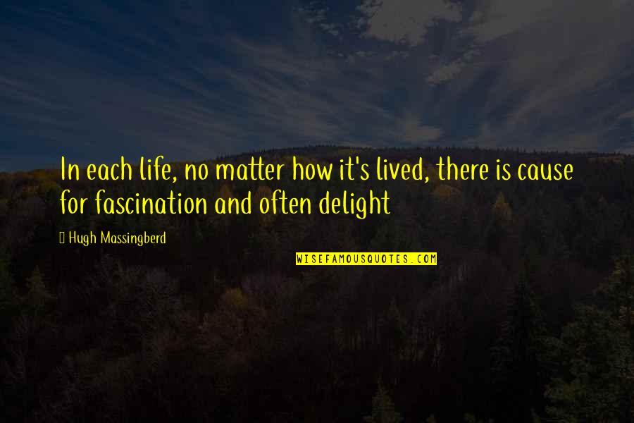 Family Love And Life Quotes By Hugh Massingberd: In each life, no matter how it's lived,