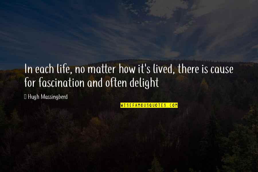 Family Matter Quotes By Hugh Massingberd: In each life, no matter how it's lived,