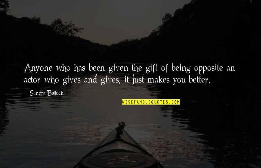 Family Members Having Cancer Quotes By Sandra Bullock: Anyone who has been given the gift of