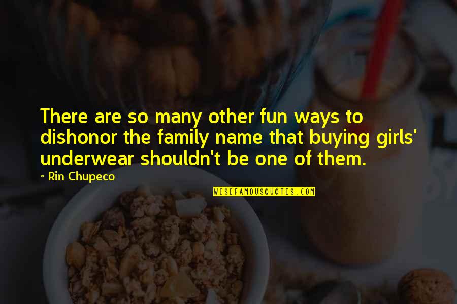 Family Name Quotes By Rin Chupeco: There are so many other fun ways to