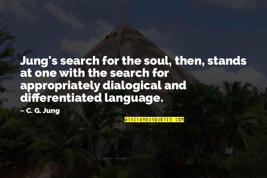 Family Not Speaking To Each Other Quotes By C. G. Jung: Jung's search for the soul, then, stands at