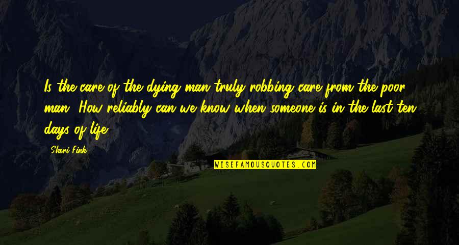 Family Obstacle Quotes By Sheri Fink: Is the care of the dying man truly Family Obstacle Quotes By Sheri Fink: Is the care of the dying man truly