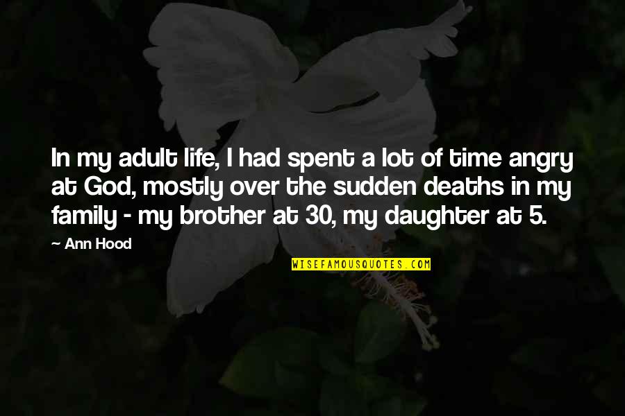 Family Of 5 Quotes By Ann Hood: In my adult life, I had spent a Family Of 5 Quotes By Ann Hood: In my adult life, I had spent a
