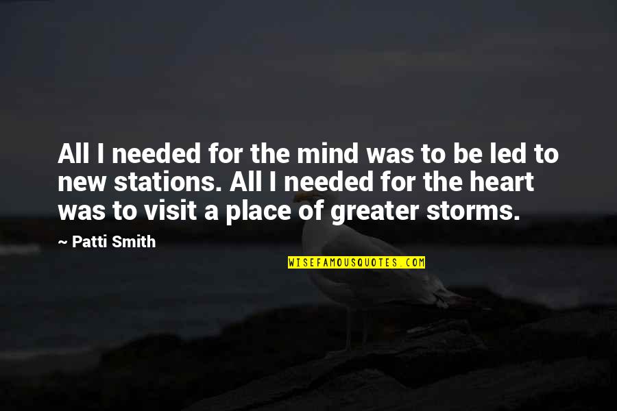 Family Owned Businesses Quotes By Patti Smith: All I needed for the mind was to