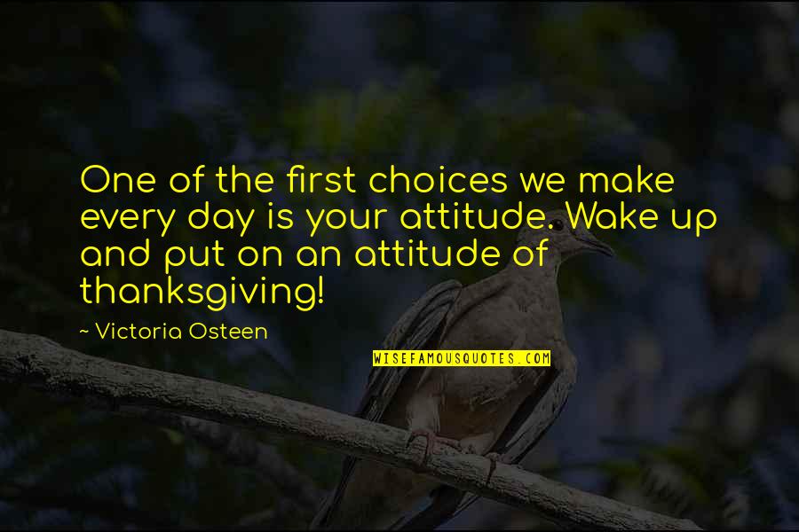 Family Owned Businesses Quotes By Victoria Osteen: One of the first choices we make every