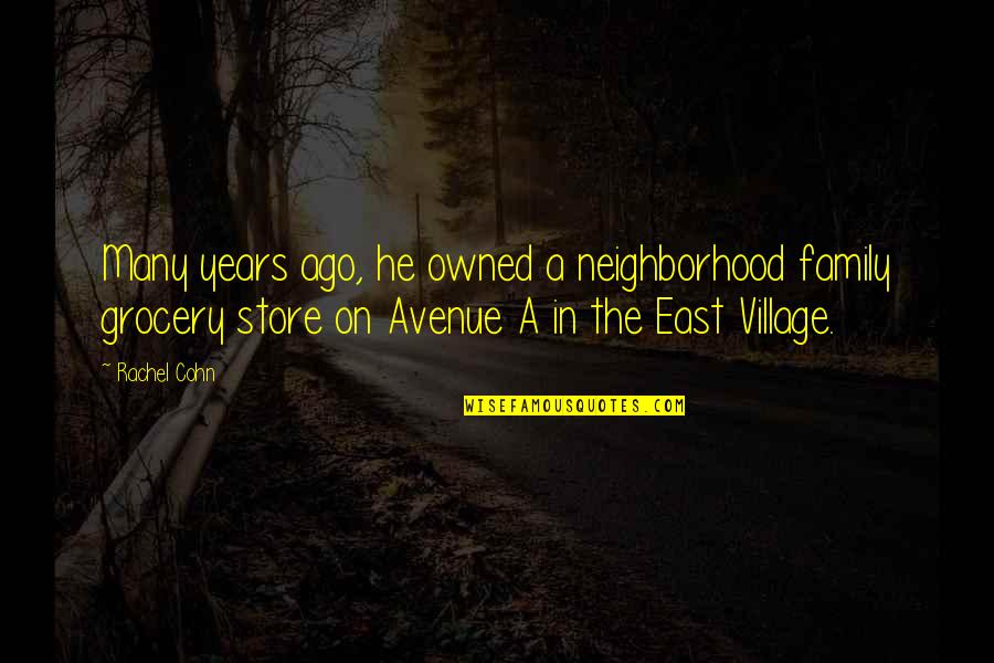 Family Owned Quotes By Rachel Cohn: Many years ago, he owned a neighborhood family