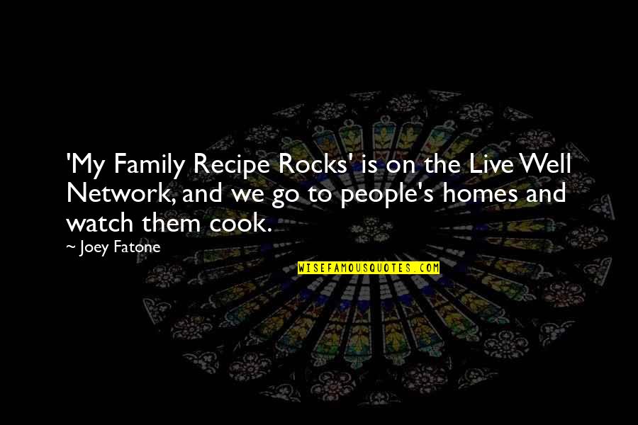 Family Recipe Quotes By Joey Fatone: 'My Family Recipe Rocks' is on the Live