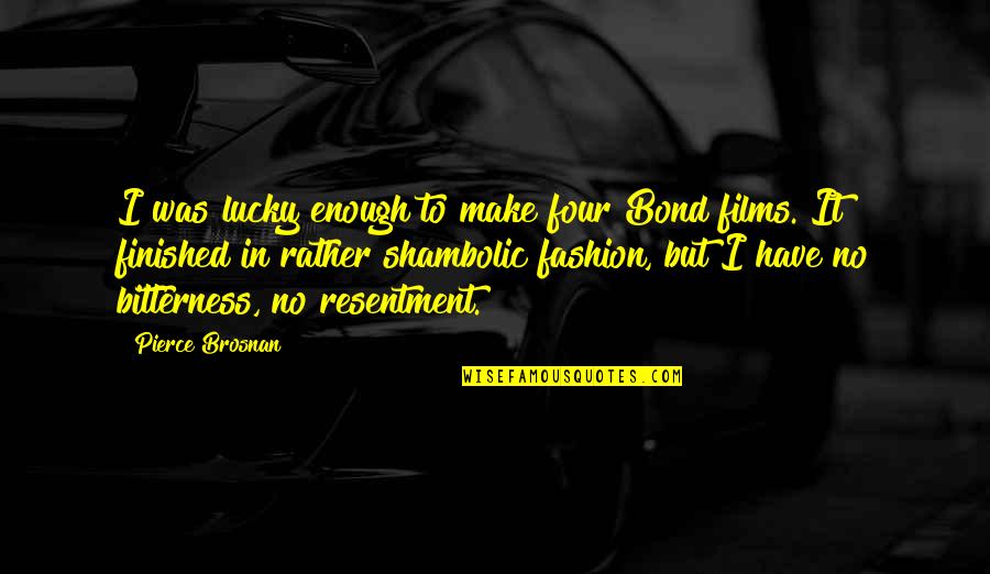 Family Summer Outing Quotes By Pierce Brosnan: I was lucky enough to make four Bond