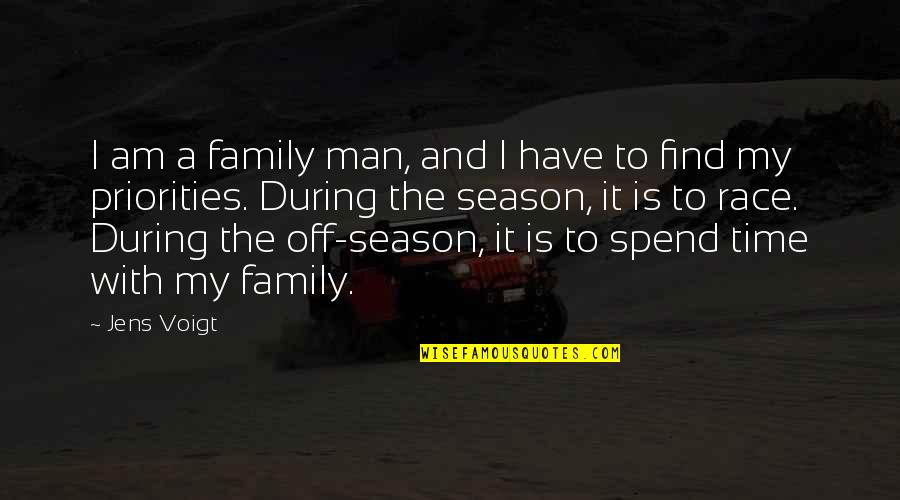Family Time Spend Quotes By Jens Voigt: I am a family man, and I have Family Time Spend Quotes By Jens Voigt: I am a family man, and I have