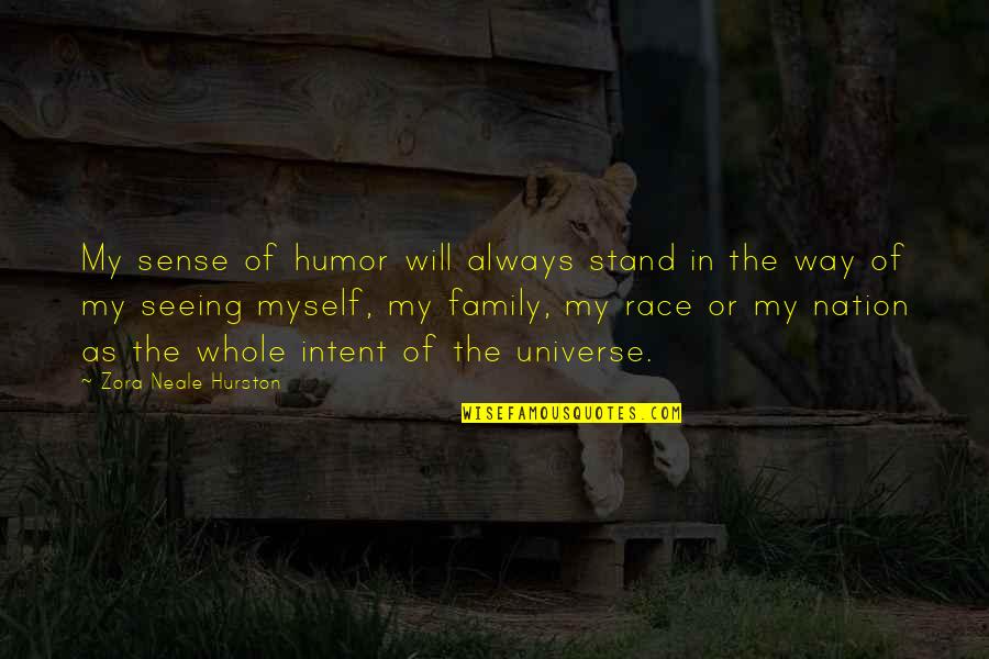 Family Will Always Be There Quotes By Zora Neale Hurston: My sense of humor will always stand in Family Will Always Be There Quotes By Zora Neale Hurston: My sense of humor will always stand in