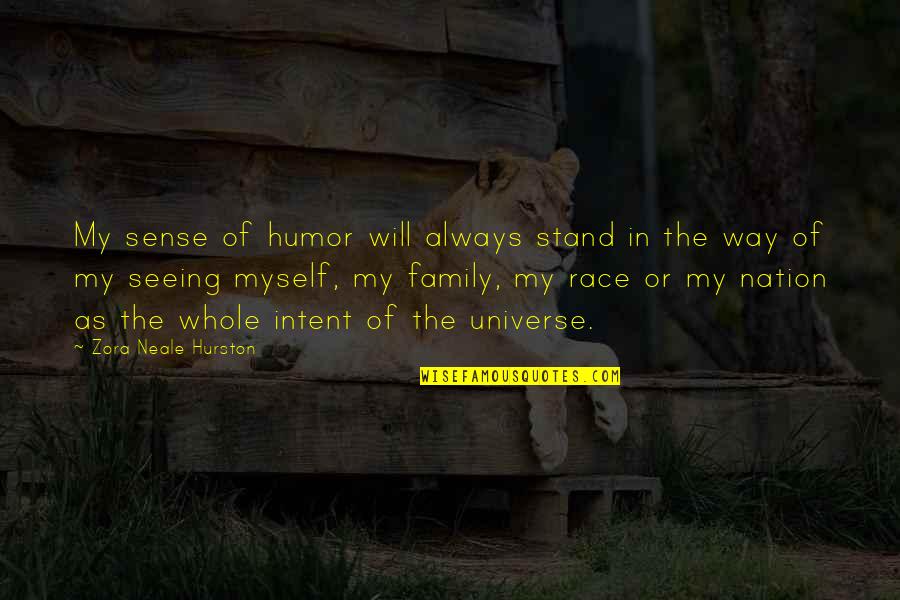 Family Will Always Be There Quotes By Zora Neale Hurston: My sense of humor will always stand in