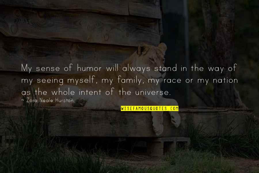 Family Will Always There Quotes By Zora Neale Hurston: My sense of humor will always stand in