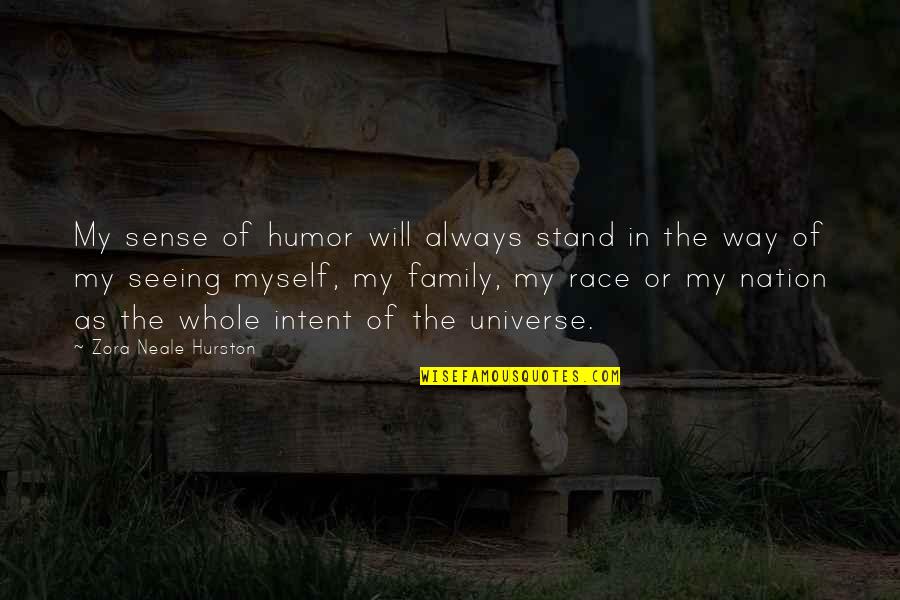 Family Will Always There Quotes By Zora Neale Hurston: My sense of humor will always stand in Family Will Always There Quotes By Zora Neale Hurston: My sense of humor will always stand in