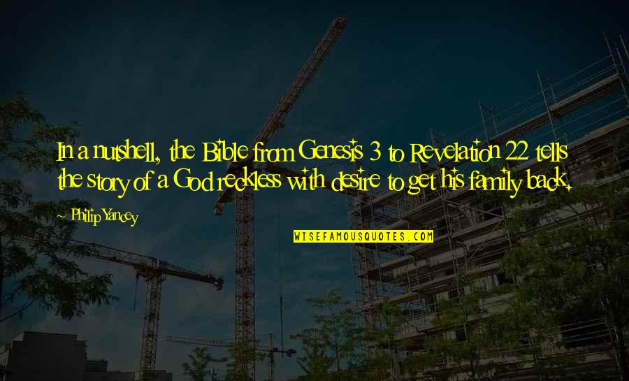Family With God Quotes By Philip Yancey: In a nutshell, the Bible from Genesis 3 Family With God Quotes By Philip Yancey: In a nutshell, the Bible from Genesis 3