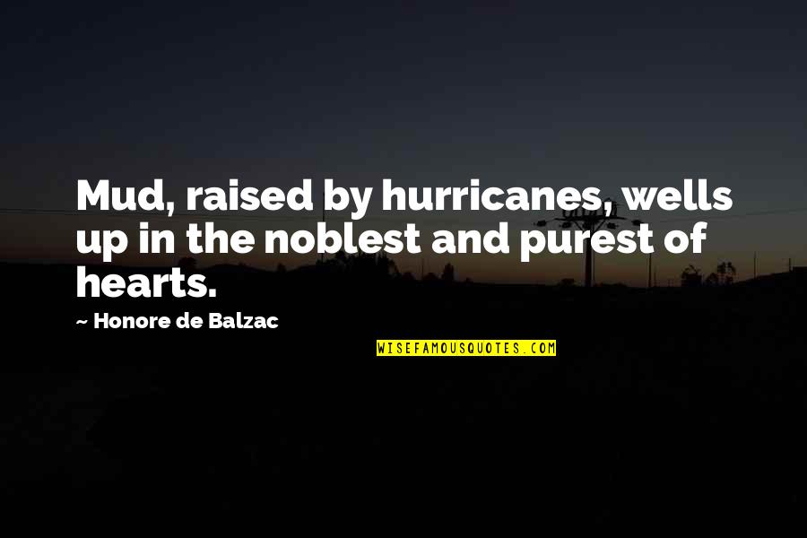 Family You Don't Talk To Quotes By Honore De Balzac: Mud, raised by hurricanes, wells up in the