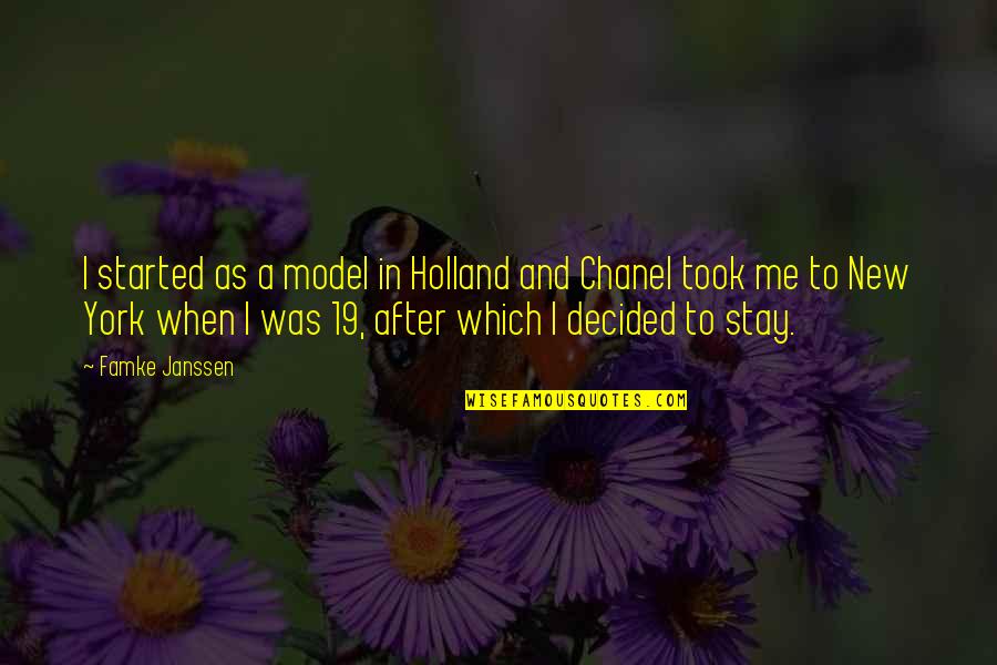 Famke Quotes By Famke Janssen: I started as a model in Holland and