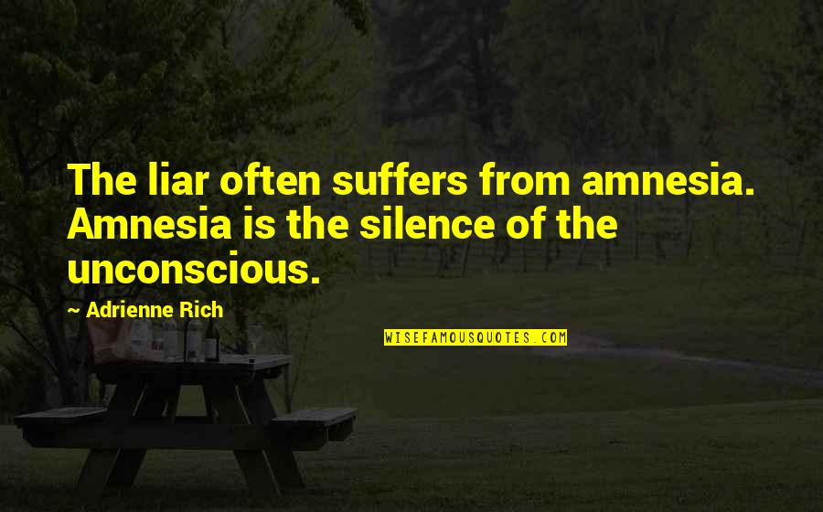 Famous 1950 Quotes By Adrienne Rich: The liar often suffers from amnesia. Amnesia is