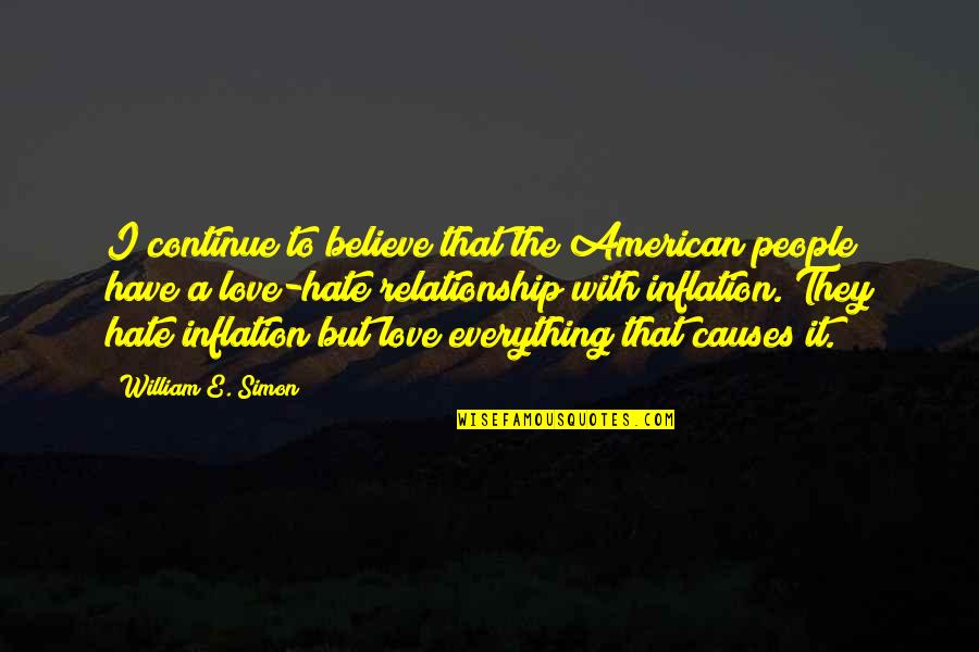 Famous 60s Quotes By William E. Simon: I continue to believe that the American people