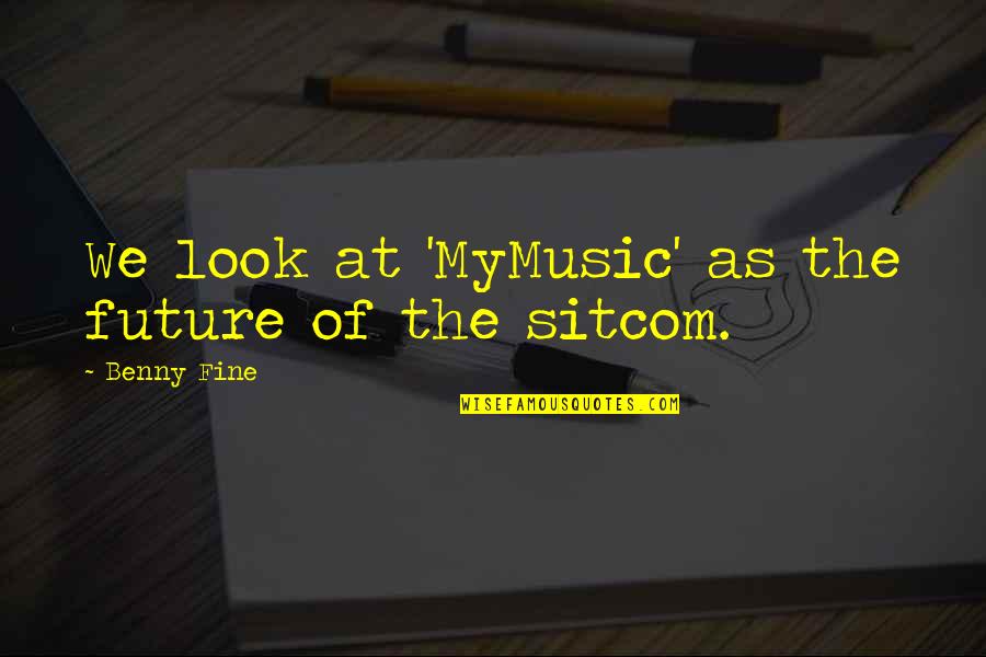 Famous Accuse Quotes By Benny Fine: We look at 'MyMusic' as the future of Famous Accuse Quotes By Benny Fine: We look at 'MyMusic' as the future of