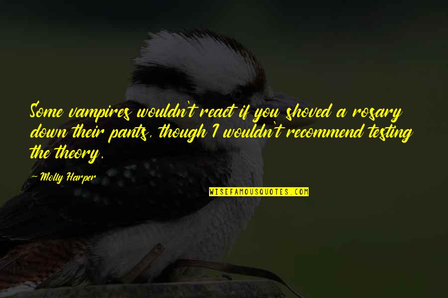 Famous Accuse Quotes By Molly Harper: Some vampires wouldn't react if you shoved a Famous Accuse Quotes By Molly Harper: Some vampires wouldn't react if you shoved a