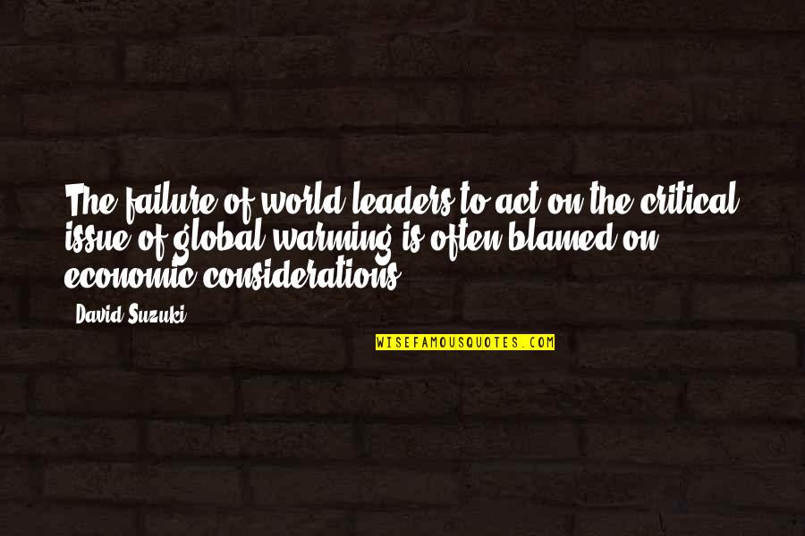 Famous Adaptability Quotes By David Suzuki: The failure of world leaders to act on