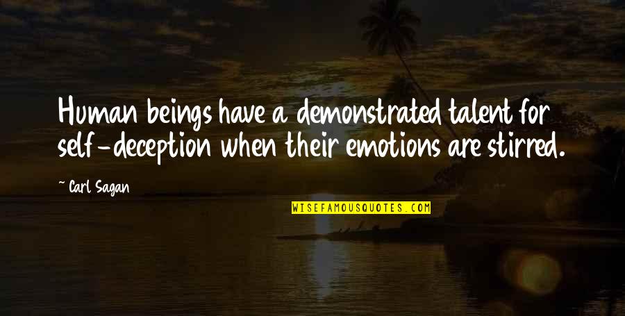 Famous Alter Ego Quotes By Carl Sagan: Human beings have a demonstrated talent for self-deception