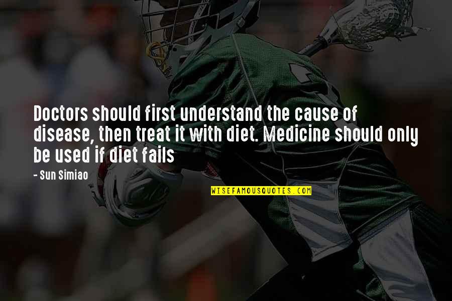 Famous Ancient Greek Mythology Quotes By Sun Simiao: Doctors should first understand the cause of disease, Famous Ancient Greek Mythology Quotes By Sun Simiao: Doctors should first understand the cause of disease,