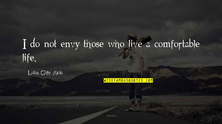 Famous Anti Monarchy Quotes By Lailah Gifty Akita: I do not envy those who live a Famous Anti Monarchy Quotes By Lailah Gifty Akita: I do not envy those who live a