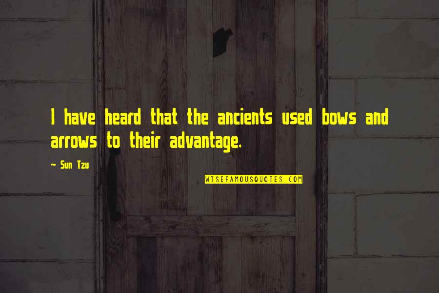 Famous Aquarians Quotes By Sun Tzu: I have heard that the ancients used bows