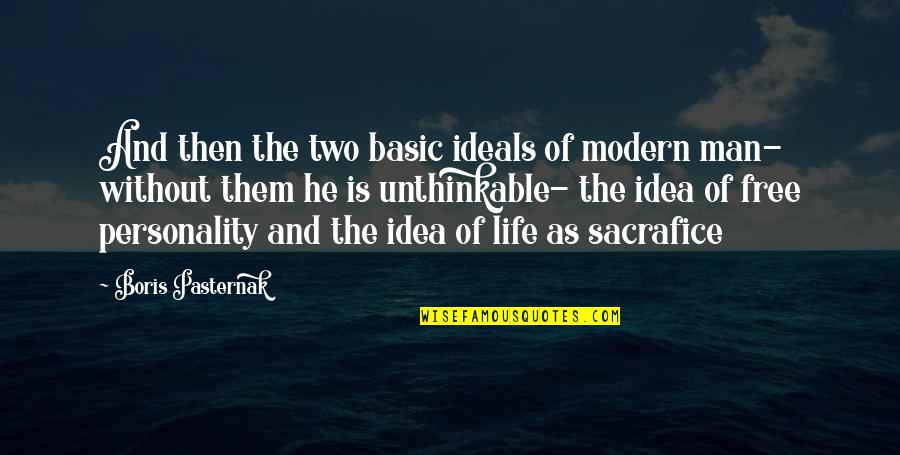 Famous Asoiaf Quotes By Boris Pasternak: And then the two basic ideals of modern