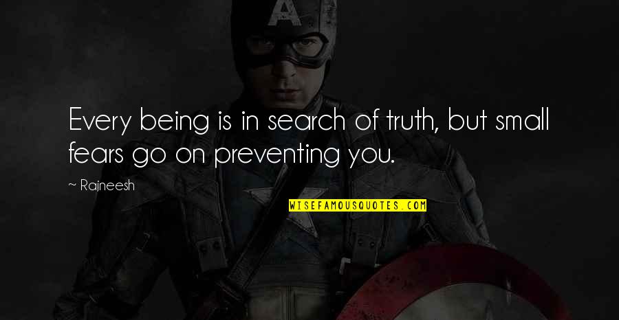 Famous Assertiveness Quotes By Rajneesh: Every being is in search of truth, but