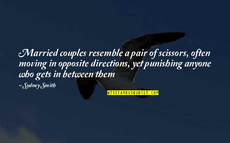 Famous Atl Quotes By Sydney Smith: Married couples resemble a pair of scissors, often Famous Atl Quotes By Sydney Smith: Married couples resemble a pair of scissors, often