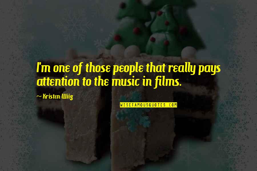 Famous Australian Movie Quotes By Kristen Wiig: I'm one of those people that really pays