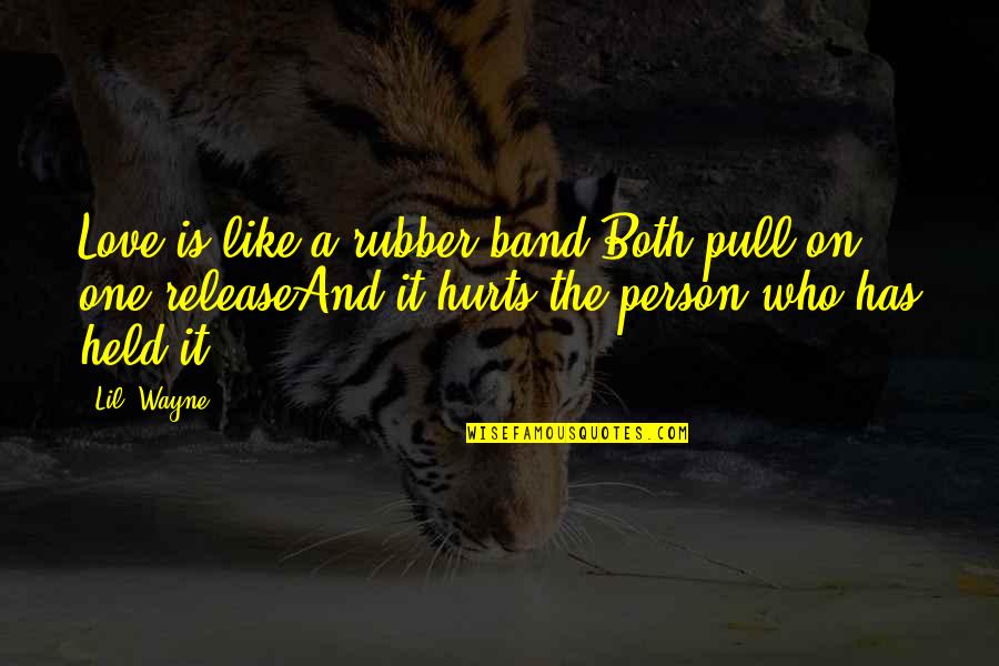 Famous Australian Sporting Quotes By Lil' Wayne: Love is like a rubber band,Both pull on, Famous Australian Sporting Quotes By Lil' Wayne: Love is like a rubber band,Both pull on,