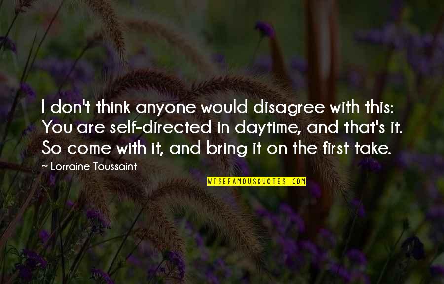 Famous Baptist Ministers Quotes By Lorraine Toussaint: I don't think anyone would disagree with this: Famous Baptist Ministers Quotes By Lorraine Toussaint: I don't think anyone would disagree with this:
