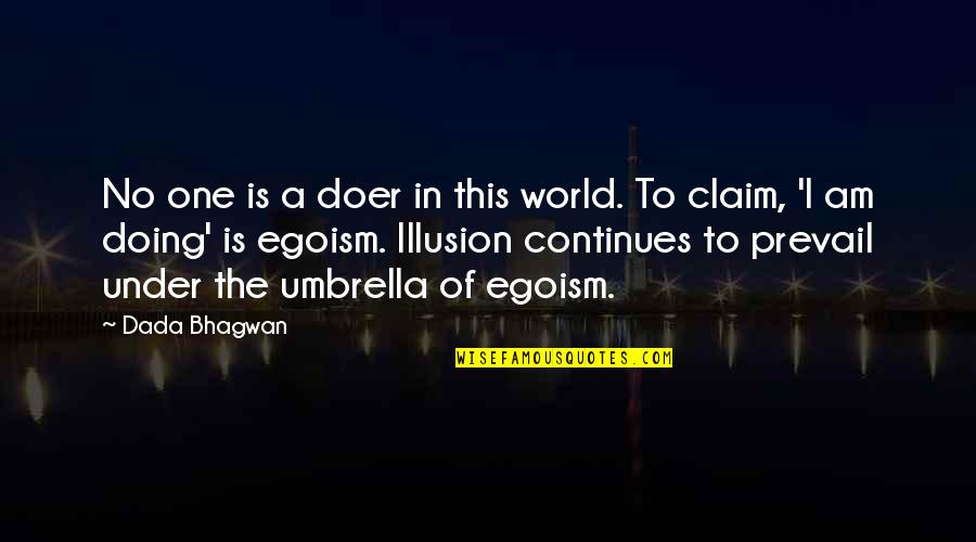 Famous Barber Quotes By Dada Bhagwan: No one is a doer in this world. Famous Barber Quotes By Dada Bhagwan: No one is a doer in this world.