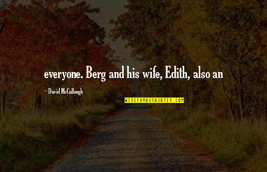 Famous Basil Fawlty Quotes By David McCullough: everyone. Berg and his wife, Edith, also an Famous Basil Fawlty Quotes By David McCullough: everyone. Berg and his wife, Edith, also an