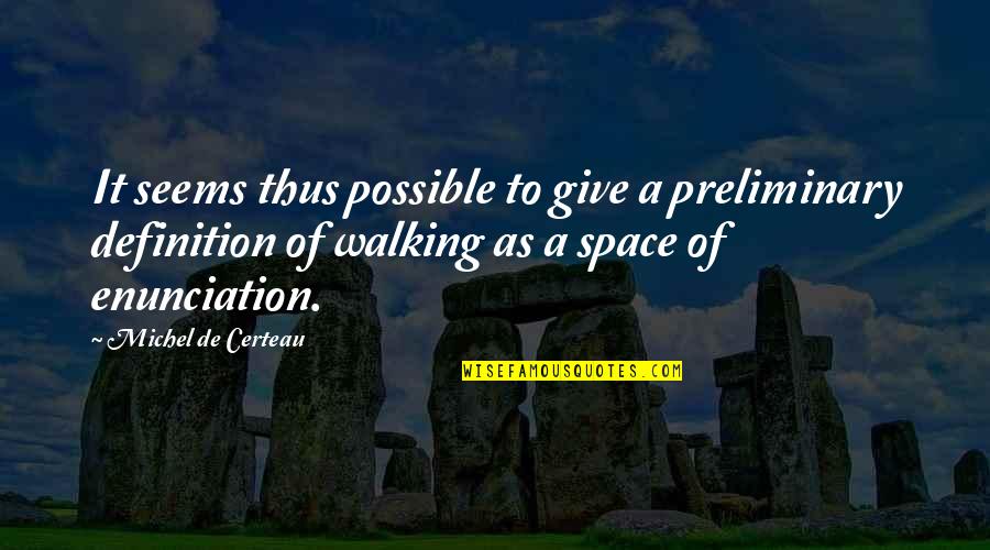 Famous Basque Quotes By Michel De Certeau: It seems thus possible to give a preliminary Famous Basque Quotes By Michel De Certeau: It seems thus possible to give a preliminary
