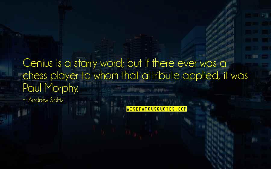 Famous Being Condescending Quotes By Andrew Soltis: Genius is a starry word; but if there Famous Being Condescending Quotes By Andrew Soltis: Genius is a starry word; but if there