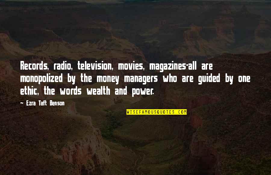 Famous Belly Dance Quotes By Ezra Taft Benson: Records, radio, television, movies, magazines-all are monopolized by