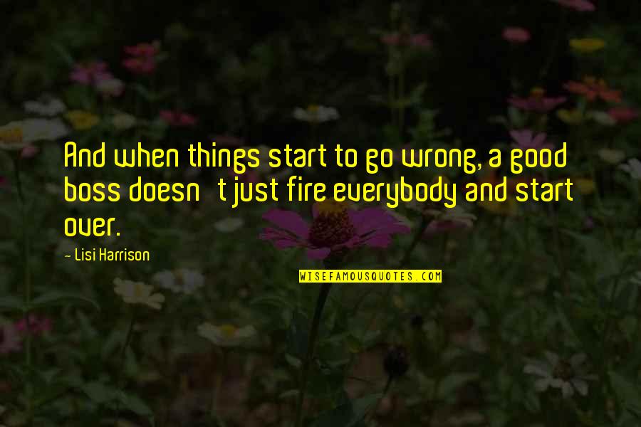Famous Ben Linus Quotes By Lisi Harrison: And when things start to go wrong, a Famous Ben Linus Quotes By Lisi Harrison: And when things start to go wrong, a