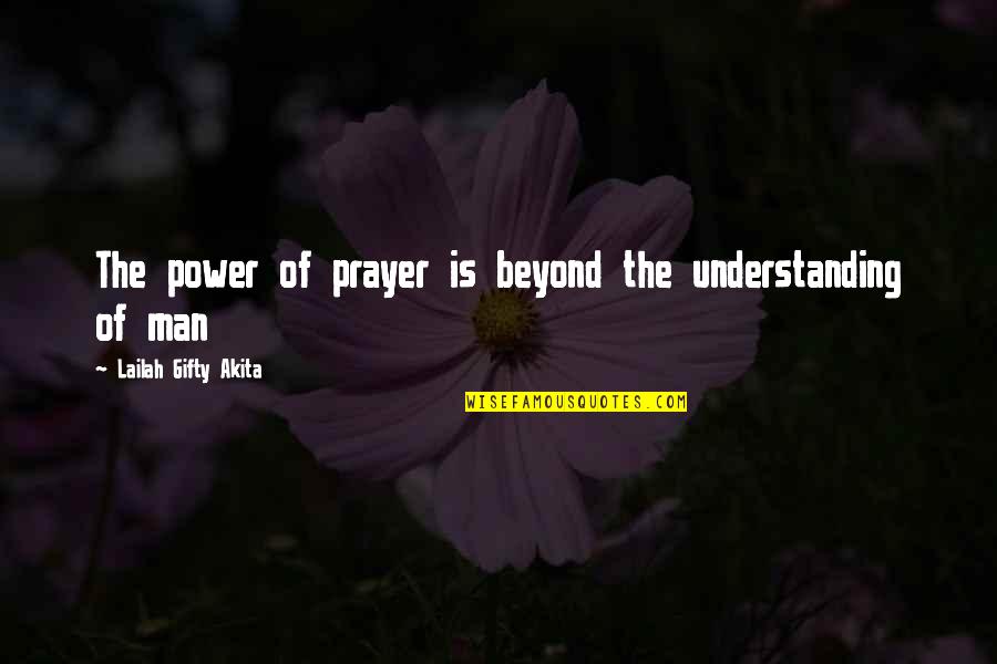Famous Blast Off Quotes By Lailah Gifty Akita: The power of prayer is beyond the understanding