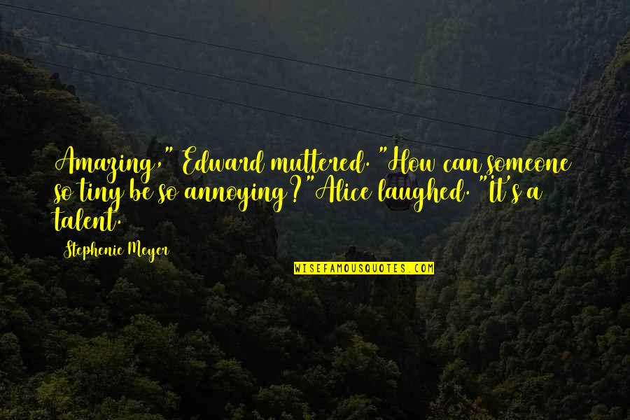 Famous Brazilian Jiu Jitsu Quotes By Stephenie Meyer: Amazing," Edward muttered. "How can someone so tiny