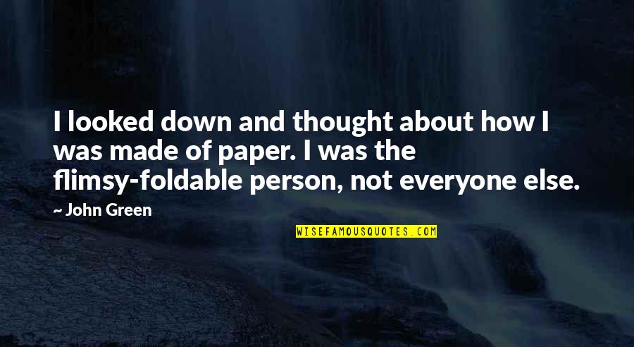 Famous Bullets Over Broadway Quotes By John Green: I looked down and thought about how I Famous Bullets Over Broadway Quotes By John Green: I looked down and thought about how I