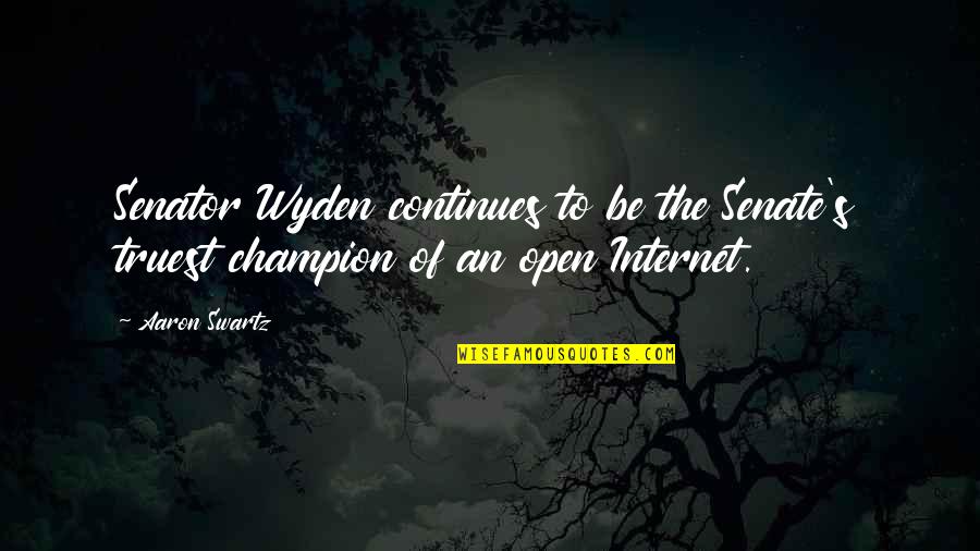 Famous Byzantine Quotes By Aaron Swartz: Senator Wyden continues to be the Senate's truest