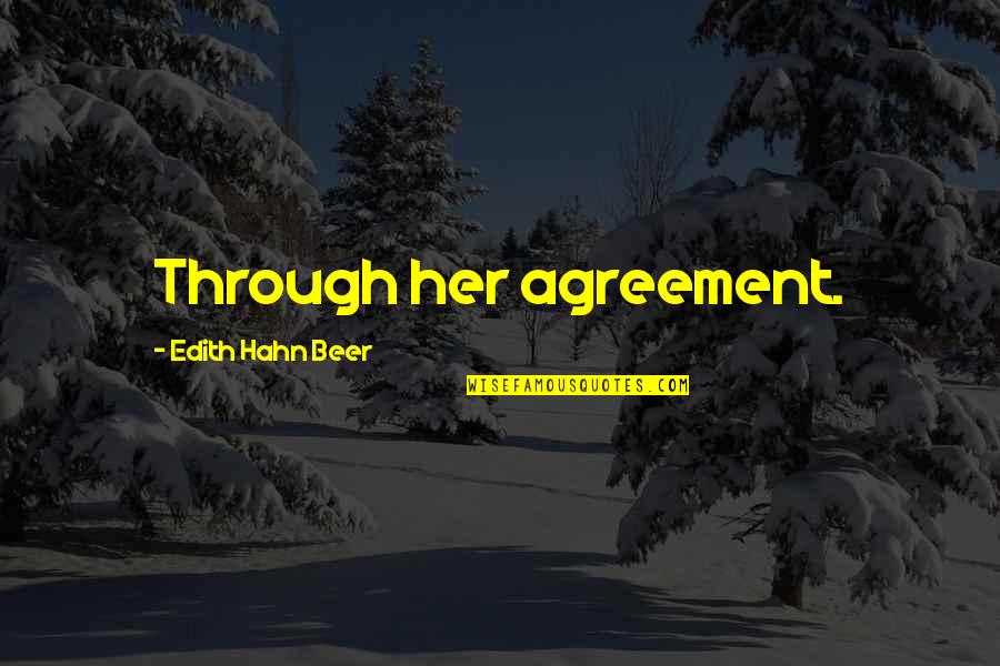 Famous Cadbury Quotes By Edith Hahn Beer: Through her agreement.