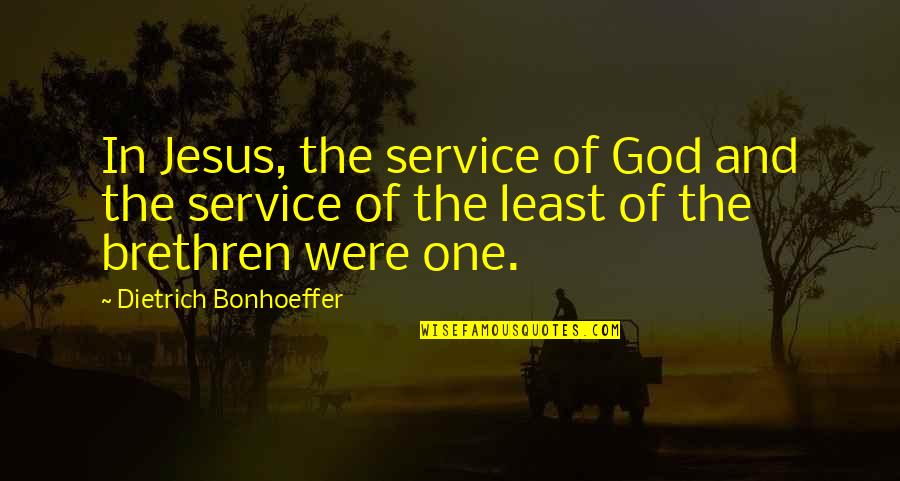 Famous Carroll Shelby Quotes By Dietrich Bonhoeffer: In Jesus, the service of God and the