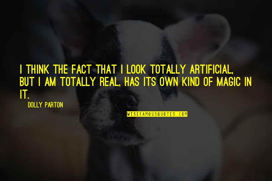 Famous Cartoon Dog Quotes By Dolly Parton: I think the fact that I look totally