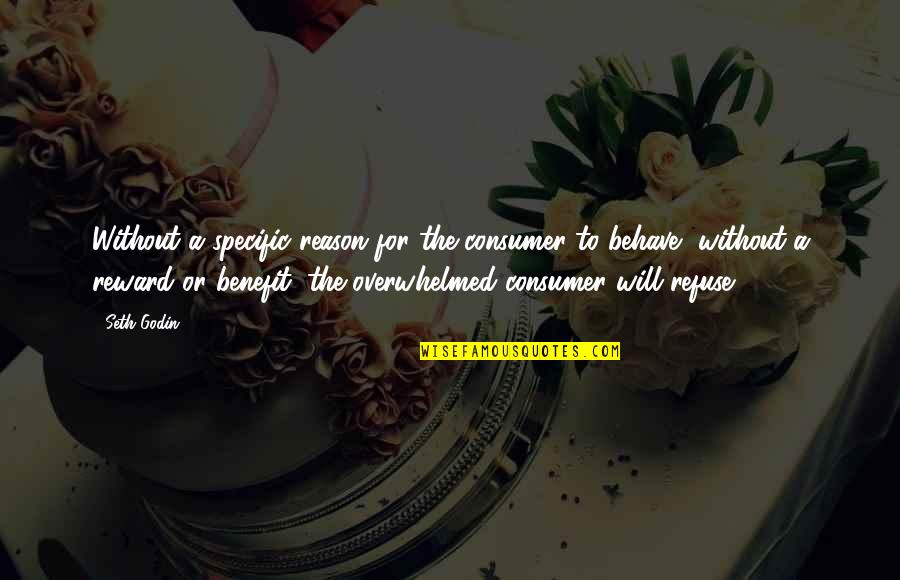 Famous Cassius Quotes By Seth Godin: Without a specific reason for the consumer to Famous Cassius Quotes By Seth Godin: Without a specific reason for the consumer to